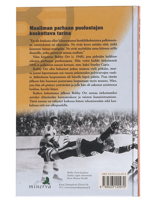 Bobby Orr : minun tarinani - Orr, Bobby - Elämäkerrat ja muistelmat - 10105547920 - 1