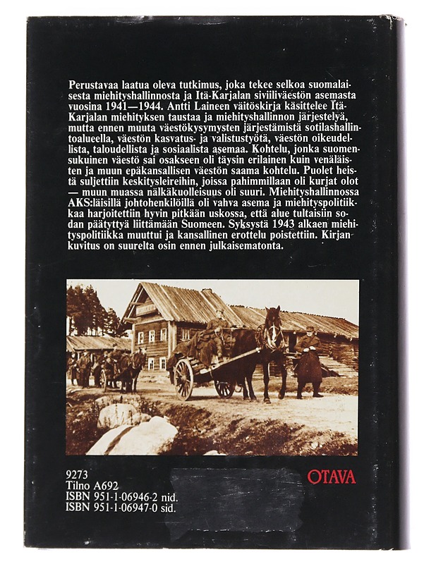 Suur-Suomen kahdet kasvot: Itä-Karjalan siviiliväestön asema suomalaisessa miehityshallinnossa 1941-1944 - Laine, Antti - Tietokirjat ja oppaat - 10105547962 - 1