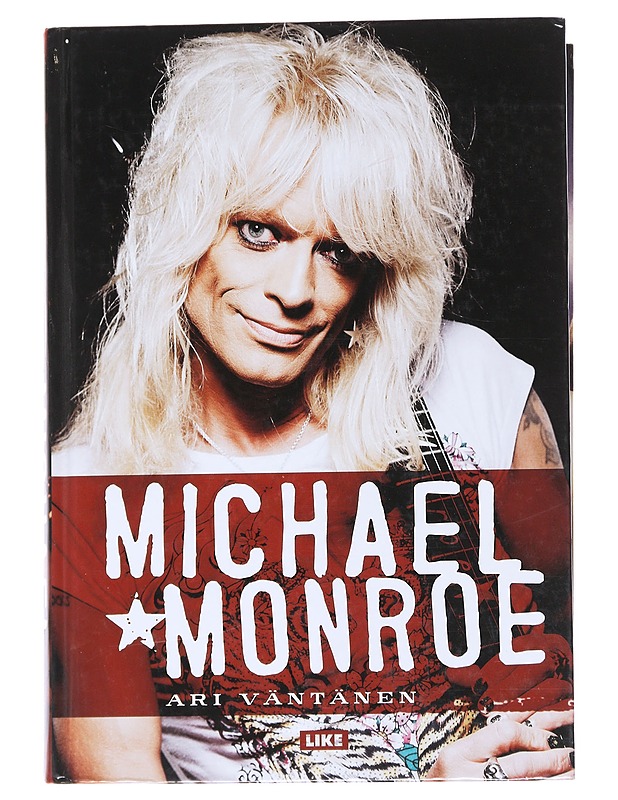Michael Monroe - Ari Väntänen - Musiikki- ja elokuvakirjat - 10105547981 - 0