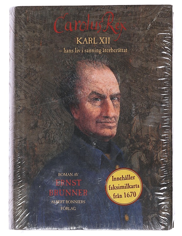 Carolus Rex : Karl XII - hans liv i sanning ; roman - Brunner, Ernst - Elämäkerrat ja muistelmat - 10105548001 - 0