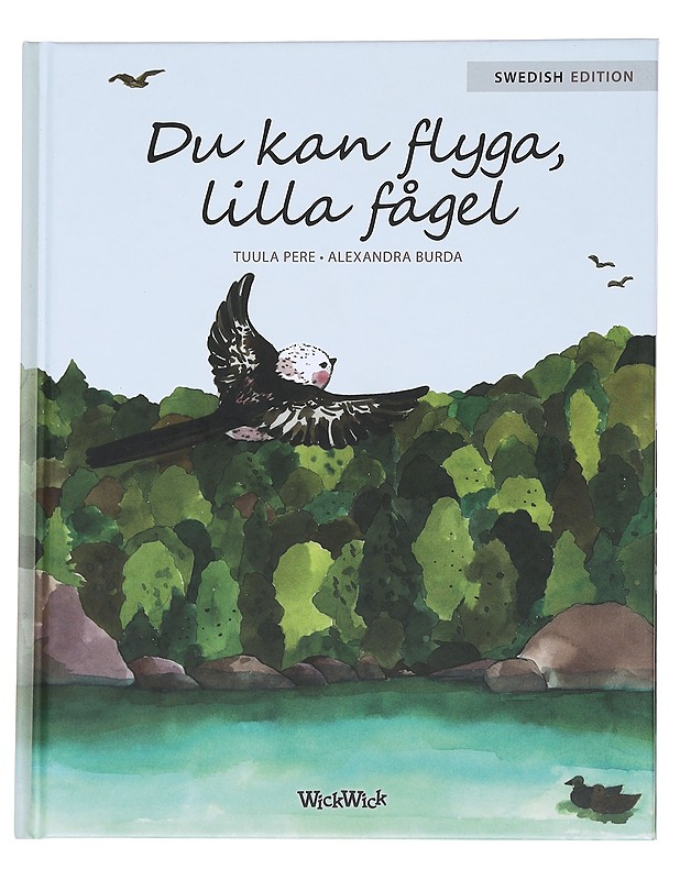 Du kan flyga, lilla fågel - Pere, Tuula - Lastenkirjat - 10105548004 - 0