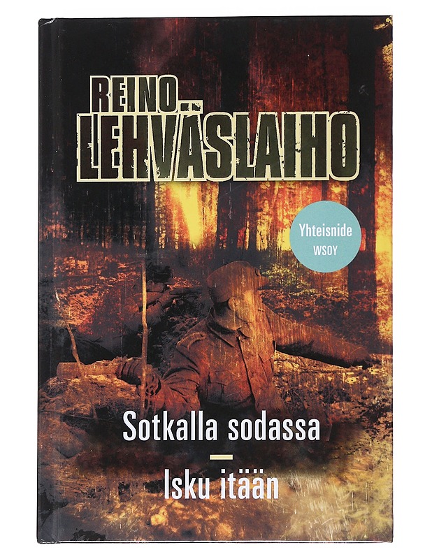 Sotkalla sodassa ; Isku itään - Reino Lehväslaiho - Historiakirjat - 10105548042 - 0
