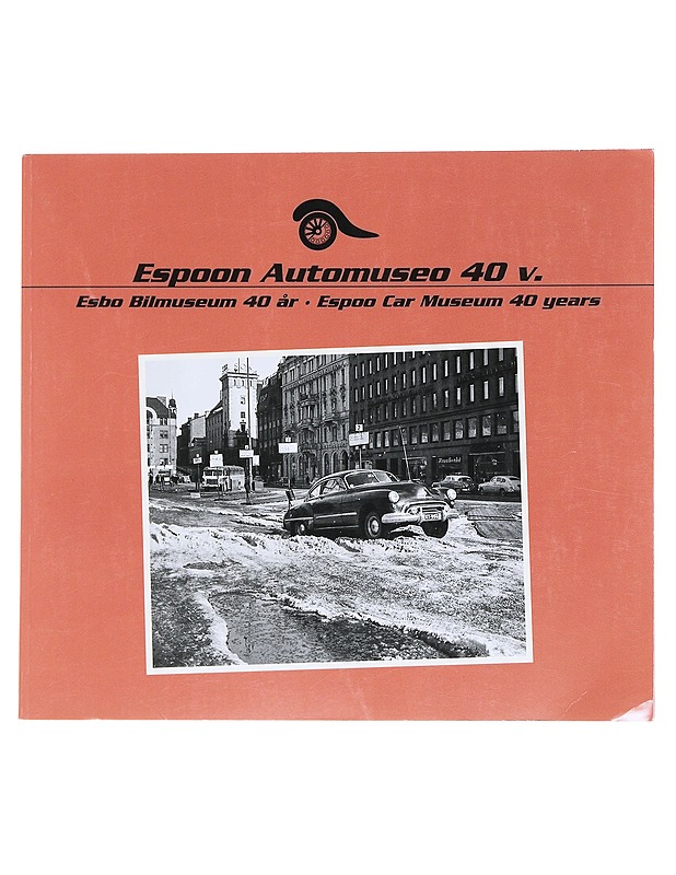 Espoon Automuseo 40 vuotta : 1979-2019 = Esbo Bilmuseum 40 år - Muotiala, Jussi - Historiakirjat - 10105548098 - 0