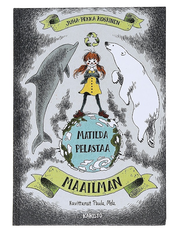 Matilda pelastaa maailman - Koskinen, Juha-Pekka - Lastenkirjat - 10105548110 - 0