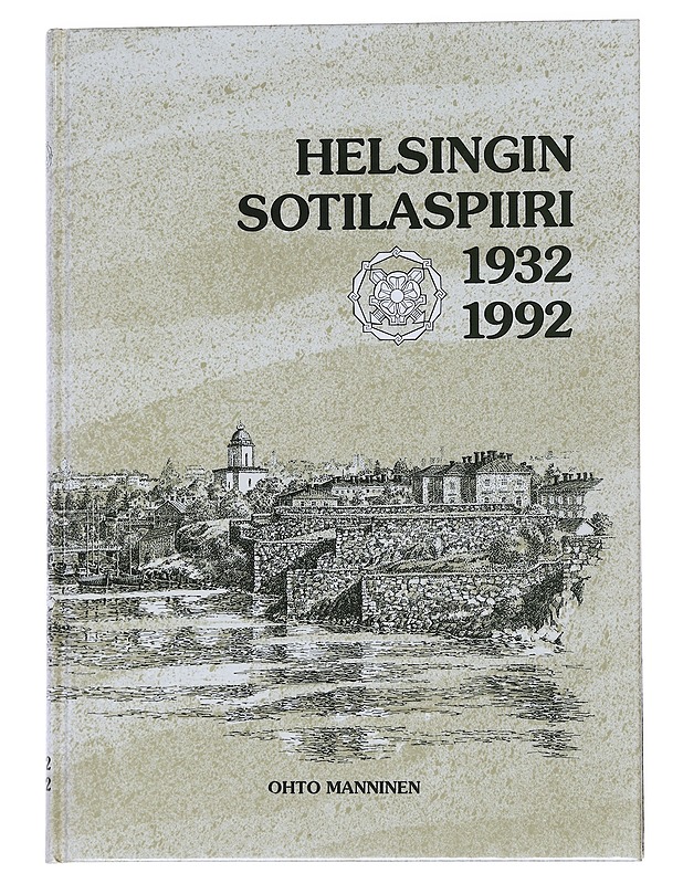 Helsingin Sotilaspiiri 1932-1992 - Ohto Manninen - Historiakirjat - 10105548121 - 0
