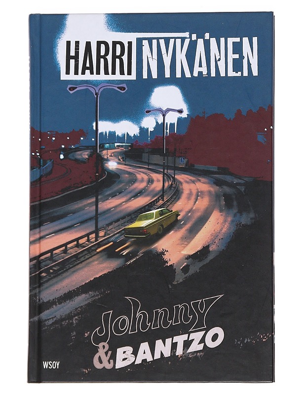 Johnny & Bantzo : jännitysromaani - Harri Nykänen - Romaanit ja novellit - 10105548149 - 0