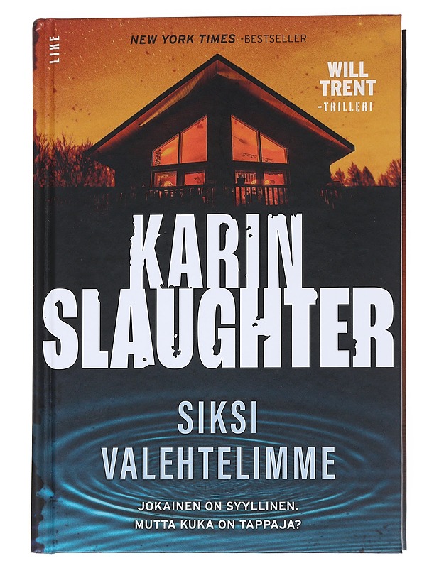 Siksi valehtelimme : Will Trent -trilleri - Slaughter, Karin - Jännitys ja dekkarit - 10105548160 - 0
