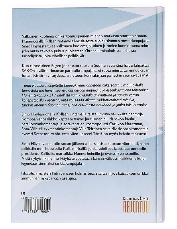 Valkoinen kuolema : talvisodan legendaarisen tarkka-ampujan Simo Häyhän tarina - Petri Sarjanen - Elämäkerrat ja muistelmat - 10105548194 - 1