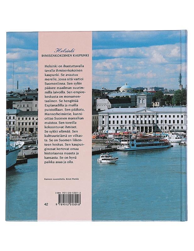 HELSINKI : IHMISENKOKOINEN KAUPUNKI - PIETILÄ, URHO A. - Tietokirjat ja oppaat - 10105548204 - 1