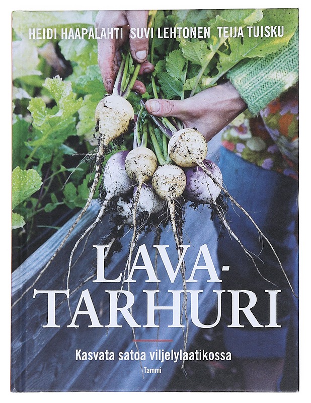 Lavatarhuri : kasvata satoa viljelylaatikossa - Haapalahti, Heidi - Tietokirjat ja oppaat - 10105548254 - 0