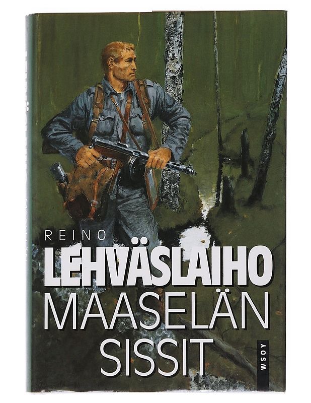 Maaselän sissit : romaani - Reino Lehväslaiho - Romaanit ja novellit - 10105548265 - 0