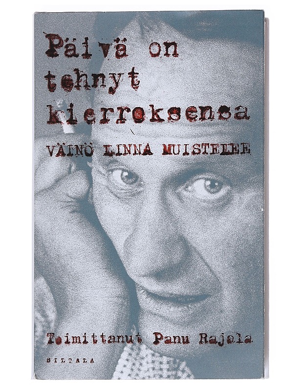 Päivä on tehnyt kierroksensa : Väinö Linna muistelee - Linna, Väinö - Elämäkerrat ja muistelmat - 10105548269 - 0