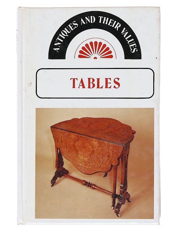 Tables : (Antiques & Their Values) - Curtis, Tony - Tietokirjat - 10105548294 - 0