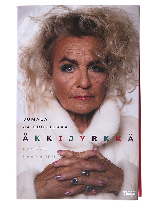 Äkkijyrkkä : Jumala ja erotiikka - Lamppu Laamanen - Elämäkerrat ja muistelmat - 10105548299 - 0