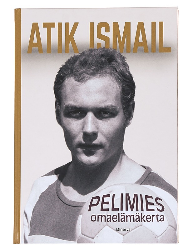 Pelimies : omaelämäkerta - Atik Ismail - Elämäkerrat ja muistelmat - 10105548347 - 0
