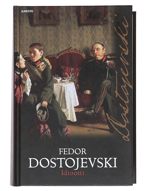 Idiootti - Dostojevski, F. M. - Romaanit ja novellit - 10105548361 - 0