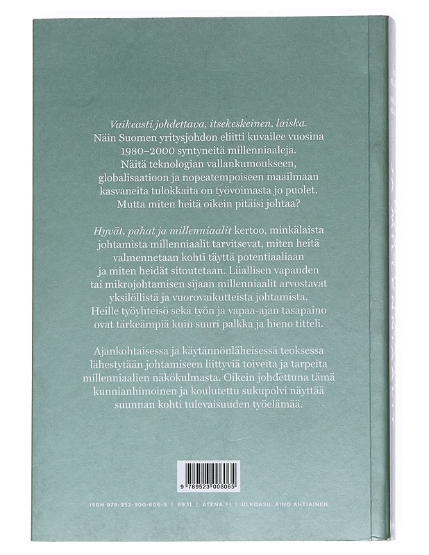 Hyvät, pahat ja millenniaalit : miten meitä tulisi johtaa - Mellanen, Atte - Tietokirjat ja oppaat - 10105548369 - 1