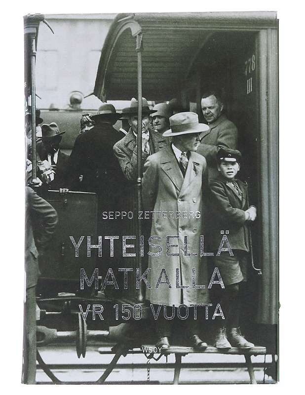 Yhteisellä matkalla : VR 150 vuotta - Historiakirjat - 10105548392 - 0
