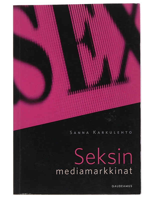 K18 Seksin mediamarkkinat - Sanna Karkulehto - Tietokirjat ja oppaat - 10105548394 - 0