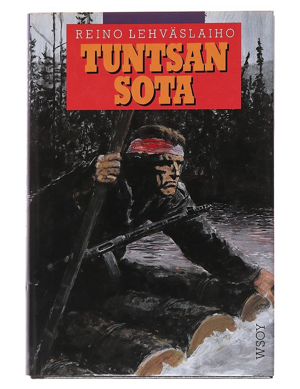 Tuntsan sota : romaani - Reino Lehväslaiho - Romaanit ja novellit - 10105548404 - 0
