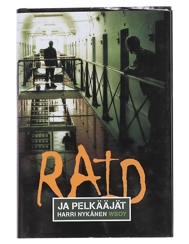 Raid ja pelkääjät : jännitysromaani - Harri Nykänen - Jännitys ja dekkarit - 10105548504 - 0