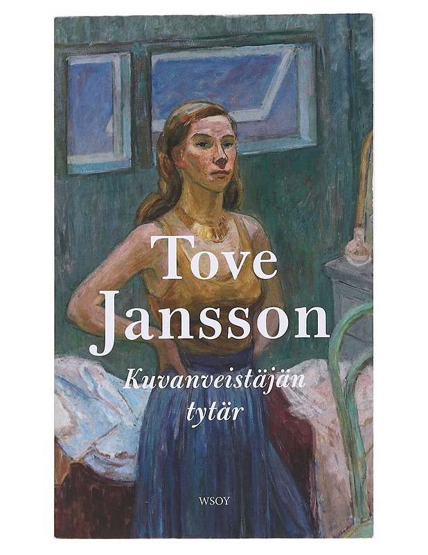 Kuvanveistäjän tytär - Jansson, Tove - Elämäkerrat ja muistelmat - 10105548532 - 0