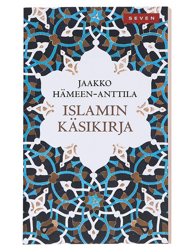 Islamin käsikirja - Jaakko Hämeen-Anttila - Historiakirjat - 10105548537 - 0