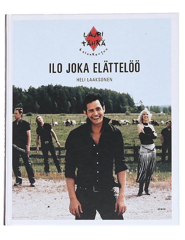 Ilo joka elättelöö : Lauri Tähkä & Elonkerjuu - Vainionpää, Jarmo - Elämäkerrat ja muistelmat - 10105548542 - 0