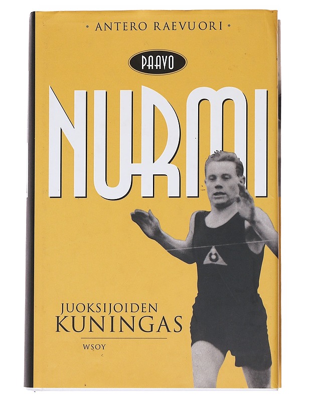 Paavo Nurmi, juoksijain kuningas - Antero Raevuori - Elämäkerrat ja muistelmat - 10105548555 - 0