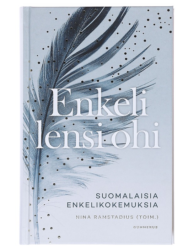Enkeli lensi ohi : suomalaisia enkelikokemuksia - Ramstadius, Nina - Tietokirjat ja oppaat - 10105548575 - 0