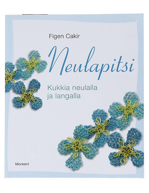 Neulapitsi : kukkia neulalla ja langalla - Cakir, Figen - Tietokirjat ja oppaat - 10105548606 - 0