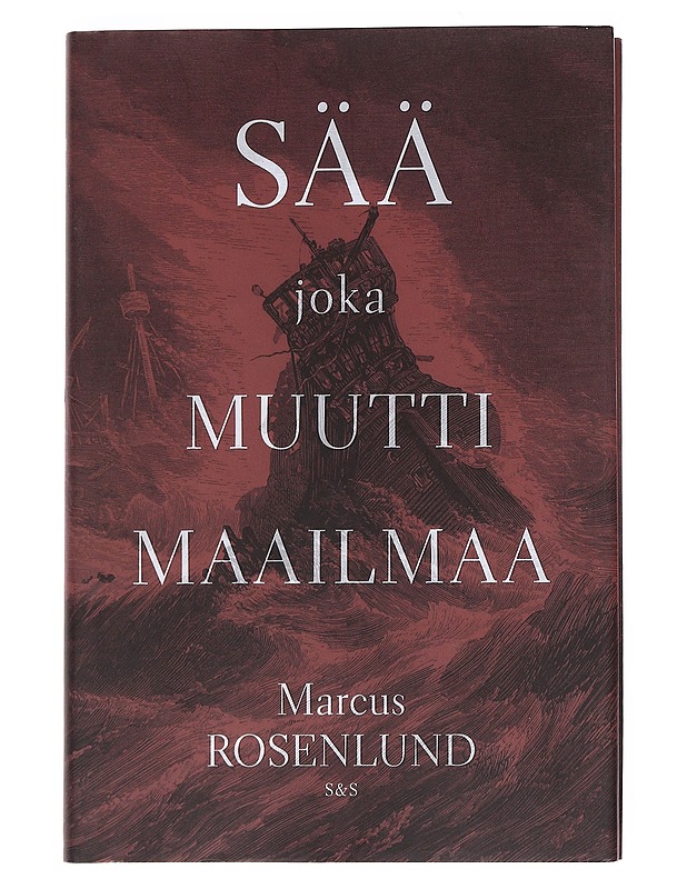 Sää joka muutti maailmaa - Rosenlund, Marcus - Historiakirjat - 10105548610 - 0