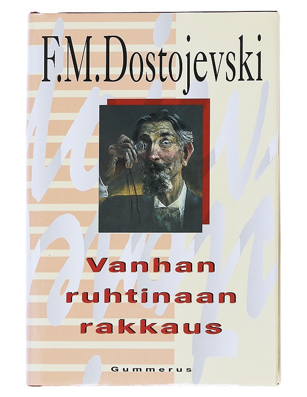 Vanhan ruhtinaan rakkaus : romaani -  F.M Dostojevski - Romaanit ja novellit - 10105548672 - 0