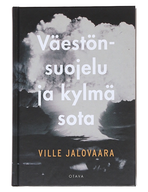Väestönsuojelu ja kylmä sota - Ville Jalovaara - Historiakirjat - 10105548675 - 0