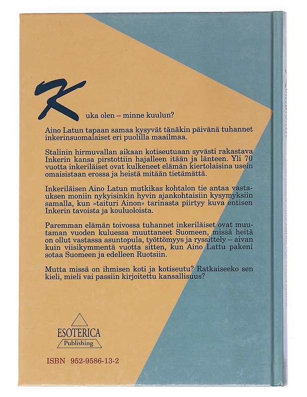 Kohtalontie : kuka olen - minne kuulun : Aino Latun myrskyisä elämä - Lattu, Aino - Elämäkerrat ja muistelmat - 10105548695 - 1