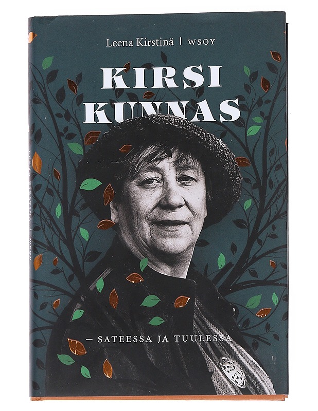 Kirsi Kunnas : sateessa ja tuulessa - Leena Kirstinä - Elämäkerrat ja muistelmat - 10105548721 - 0