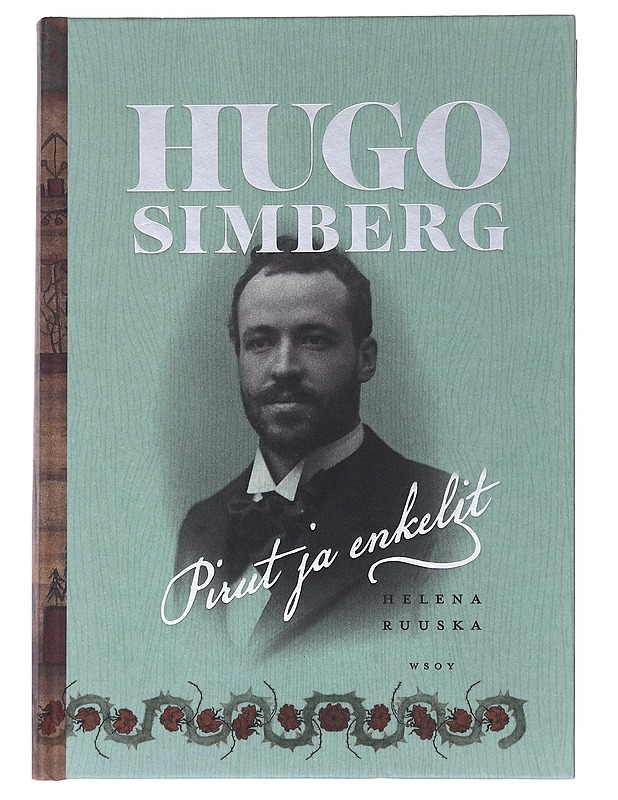 Hugo Simberg : pirut ja enkelit - Ruuska, Helena - Elämäkerrat ja muistelmat - 10105548729 - 0