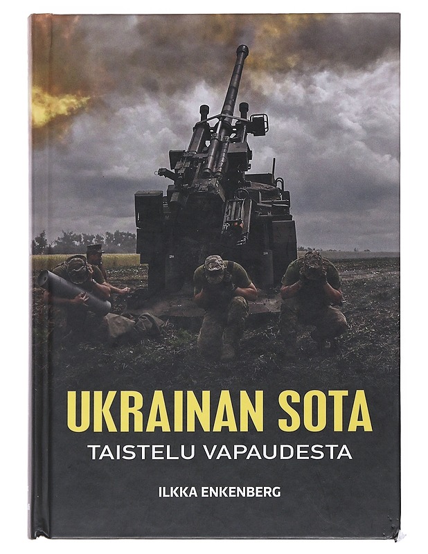 Ukrainan sota : taistelu vapaudesta - Ilkka Enkenberg - Tietokirjat ja oppaat - 10105548735 - 0