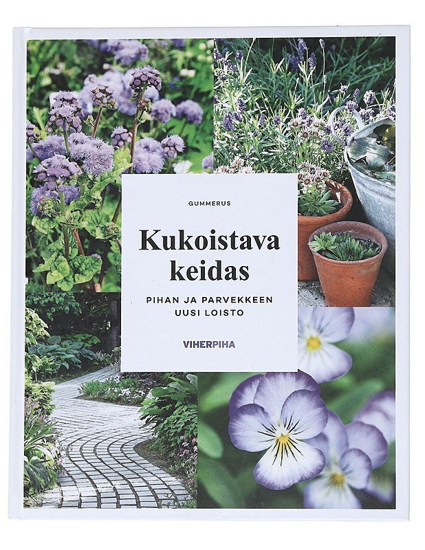 Kukoistava keidas : pihan ja parvekkeen uusi loisto - Rantakallio, Reija - Tietokirjat ja oppaat - 10105548764 - 0