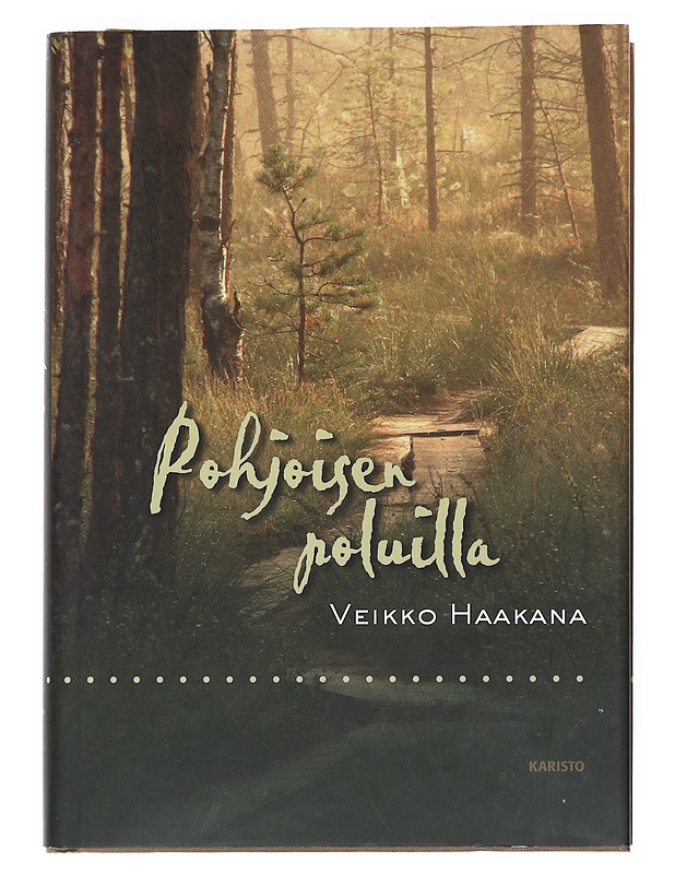 Pohjoisen poluilla - Veikko Haakana - Romaanit ja novellit - 10105548793 - 0
