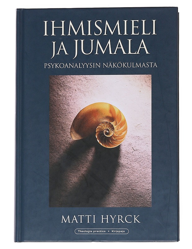 Ihmismieli ja Jumala psykoanalyysin valossa - Matti Hyrck - Tietokirjat ja oppaat - 10105548795 - 0