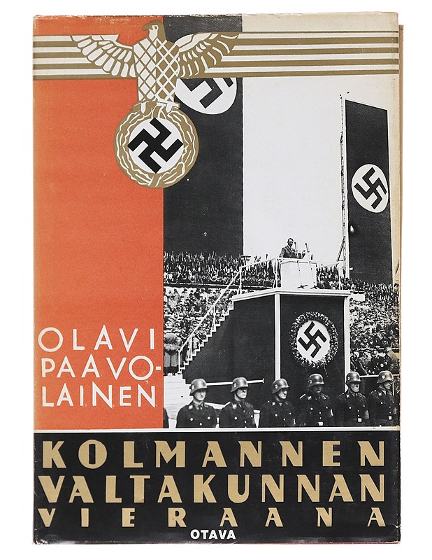 KOLMANNEN VALTAKUNNAN VIERAANA : RAPSODIA - OLAVI PAAVOLAINEN - Historiakirjat - 10105548798 - 0