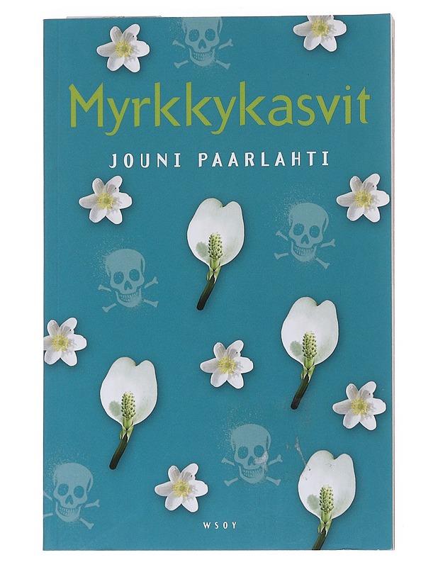 Myrkkykasvit - Paarlahti, Jouni - Tietokirjat ja oppaat - 10105548799 - 0