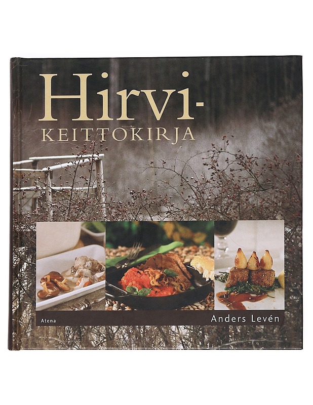Hirvikeittokirja - Anders Levén - Ruokakirjat - 10105548801 - 0
