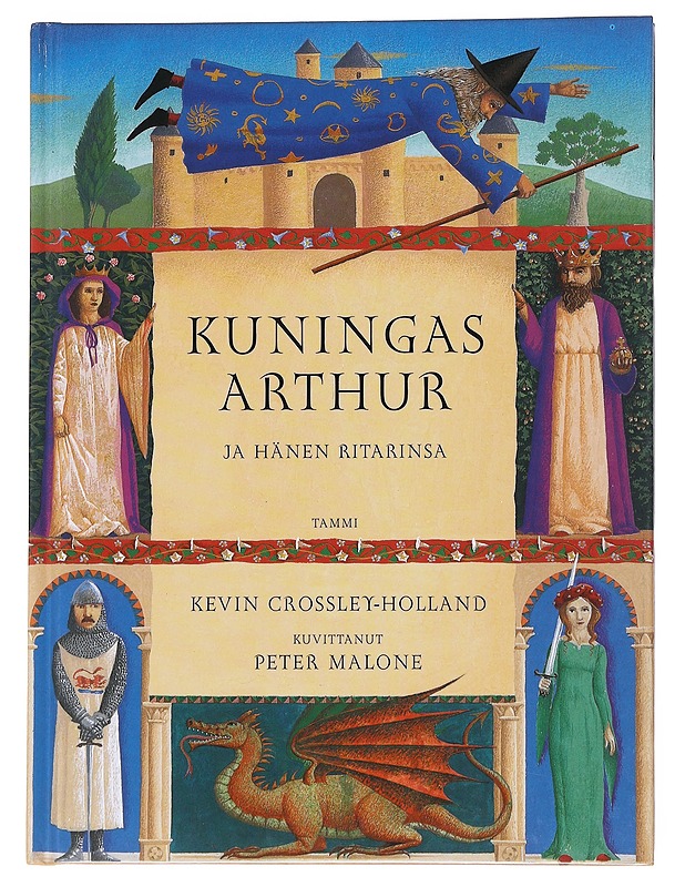 Kuningas Arthur ja hänen ritarinsa - Crossley-Holland, Kevin - Fantasia- ja scifi - 10105548807 - 0