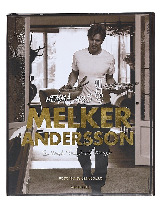 Hemma hos Melker Andersson : snabblagat, tillagat och vällagat - Andersson, Melker - Tietokirjat ja oppaat - 10105548828 - 0