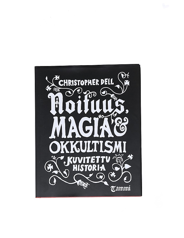 Noituus, magia ja okkultismi : kuvitettu historia - Dell, Christopher - Tietokirjat ja oppaat - 10105548839 - 0
