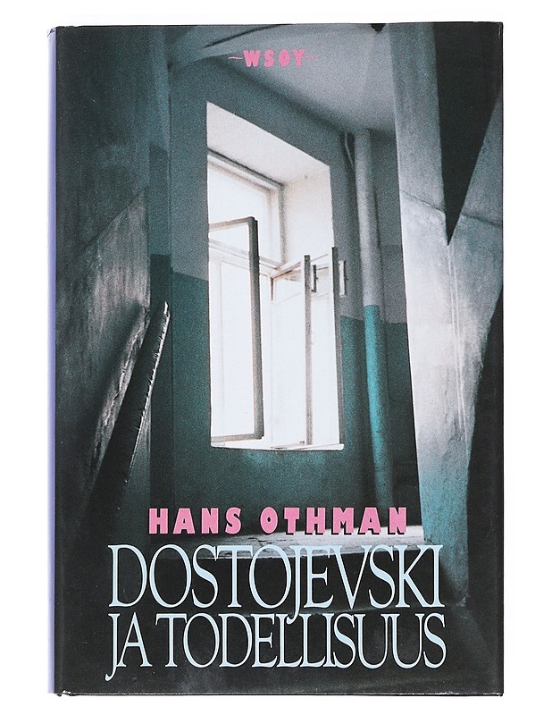 Dostojevski ja todellisuus - Hans Othman - Elämäkerrat ja muistelmat - 10105548866 - 0