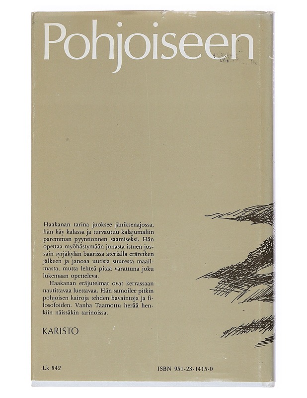 Pohjoiseen - Veikko Haakana - Kaunokirjallisuus - 10105548895 - 1