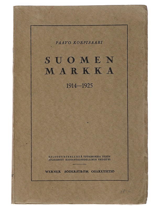 Suomen markka : 1914-1925 - Paavo Korpisaari - Historiakirjat - 10105548896 - 0